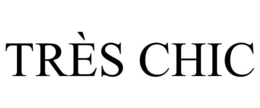 TRÈS CHIC trademark