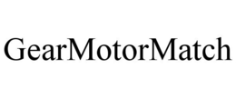 GEARMOTORMATCH trademark
