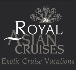 ROYAL ASIAN CRUISES EXOTIC CRUISE VACATIONS trademark