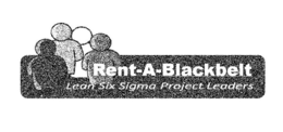 RENT-A-BLACKBELT LEAN SIX SIGMA PROJECT LEADERS trademark