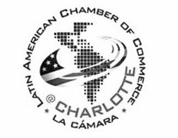 LATIN AMERICAN CHAMBER OF COMMERCE * LA CÁMARA * @ CHARLOTTE trademark