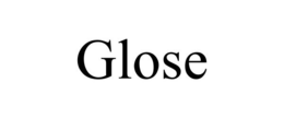 GLOSE trademark