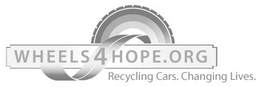 WHEELS4HOPE.ORG RECYCLING CARS. CHANGING LIVES. trademark