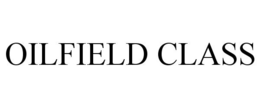 OILFIELD CLASS trademark