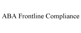 ABA FRONTLINE COMPLIANCE trademark