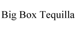 BIG BOX TEQUILLA trademark