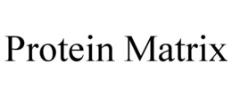 PROTEIN MATRIX trademark