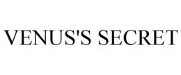 VENUS'S SECRET trademark