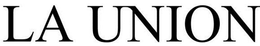 LA UNION trademark
