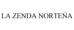 LA ZENDA NORTENA trademark