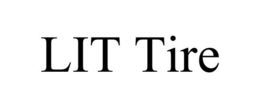 LIT TIRE trademark