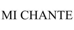 MI CHANTE trademark