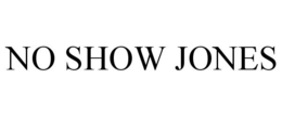 NO SHOW JONES trademark