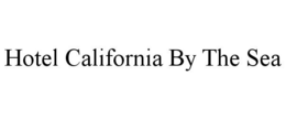 HOTEL CALIFORNIA BY THE SEA trademark