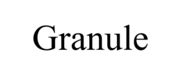 GRANULE trademark