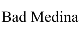 BAD MEDINA trademark