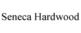SENECA HARDWOOD trademark
