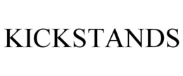 KICKSTANDS trademark