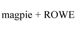 MAGPIE + ROWE trademark