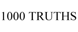 1000 TRUTHS trademark