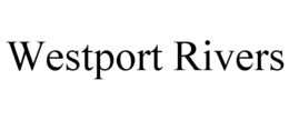 WESTPORT RIVERS trademark