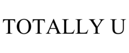 TOTALLY U trademark