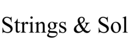 STRINGS & SOL trademark