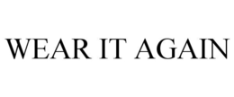 WEAR IT AGAIN trademark