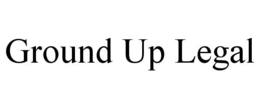 GROUND UP LEGAL trademark
