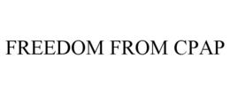 FREEDOM FROM CPAP trademark