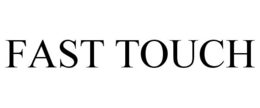 FAST TOUCH trademark