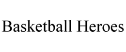 BASKETBALL HEROES trademark