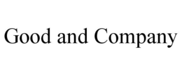 GOOD AND COMPANY trademark