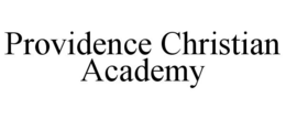 PROVIDENCE CHRISTIAN ACADEMY trademark