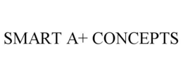 SMART A+ CONCEPTS trademark