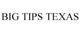 BIG TIPS TEXAS trademark