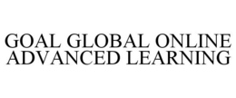 GOAL GLOBAL ONLINE ADVANCED LEARNING trademark