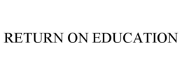 RETURN ON EDUCATION trademark
