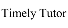 TIMELY TUTOR trademark
