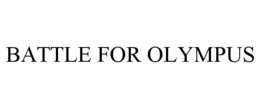 BATTLE FOR OLYMPUS trademark