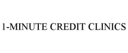 1-MINUTE CREDIT CLINICS trademark
