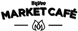 HY-VEE MARKET CAFÉ M trademark