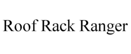 ROOF RACK RANGER trademark