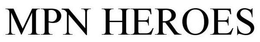 MPN HEROES trademark