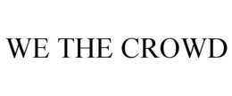 WE THE CROWD trademark