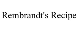 REMBRANDT'S RECIPE trademark