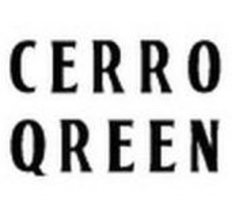 CERRO QREEN trademark
