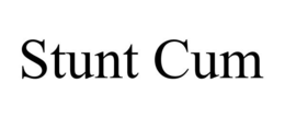 STUNT CUM trademark