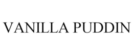VANILLA PUDDIN trademark