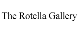 THE ROTELLA GALLERY trademark